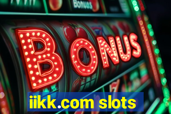 iikk.com slots